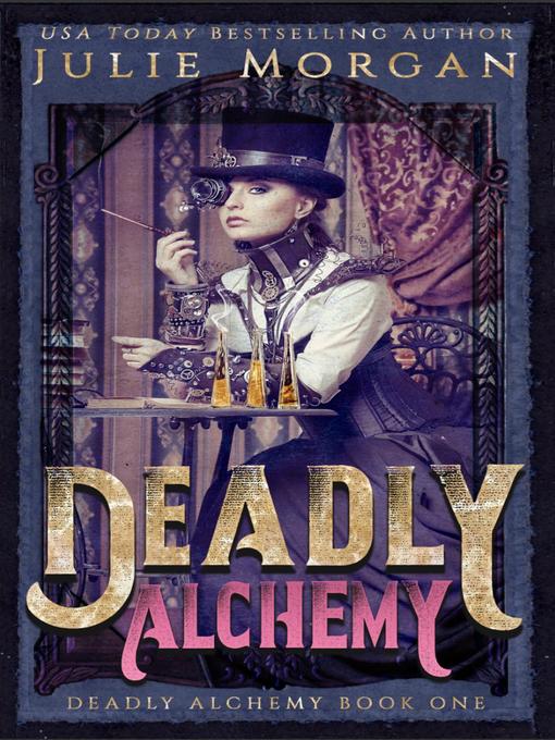 Title details for Deadly Alchemy by Julie Morgan - Available